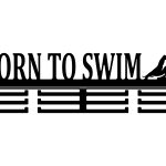Medal Hanger Born to swim 40 cm
