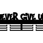 Medal Hanger Never give up 40 cm