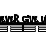 Medal Hanger Never give up 60 cm