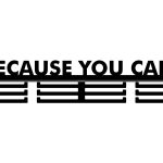 Medal Hanger Because you can 60